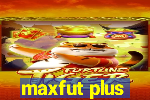 maxfut plus